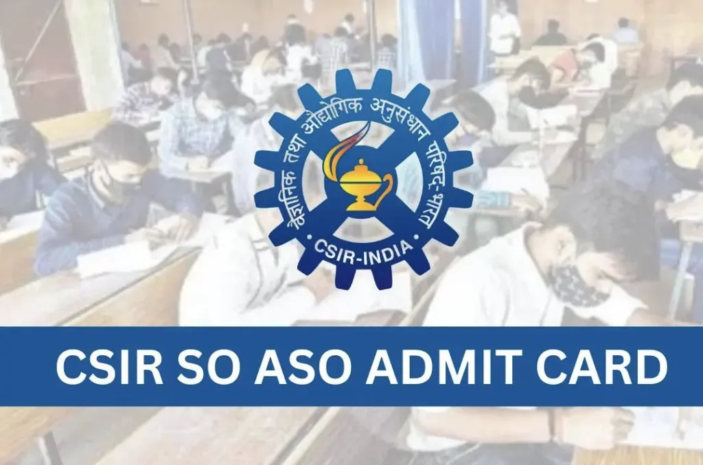 CSIR Case Admit Card 2024 Released for SO & ASO Download PDF : Business ...